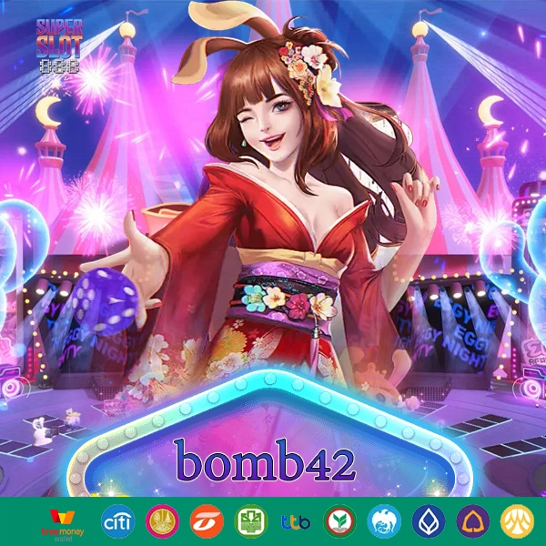 bomb42 เว็บสล็อตอันดับ1 แจกแหลกโบนัสสุดดีย์